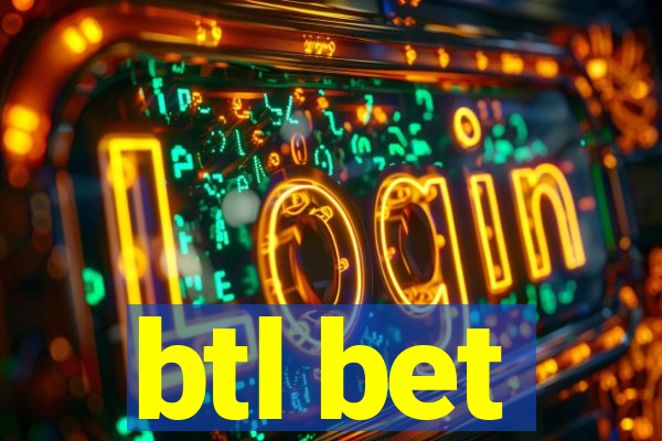 btl bet